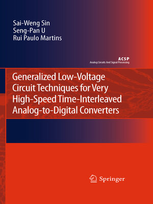 cover image of Generalized Low-Voltage Circuit Techniques for Very High-Speed Time-Interleaved Analog-to-Digital Converters